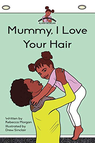 Mummy I Love Your Hair [Paperback]