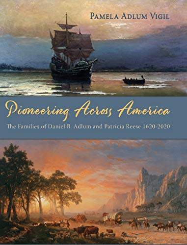 Pioneering Across America [Hardcover]