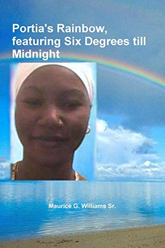 Portia's Rainbo, Featuring Six Degrees till Midnight [Paperback]