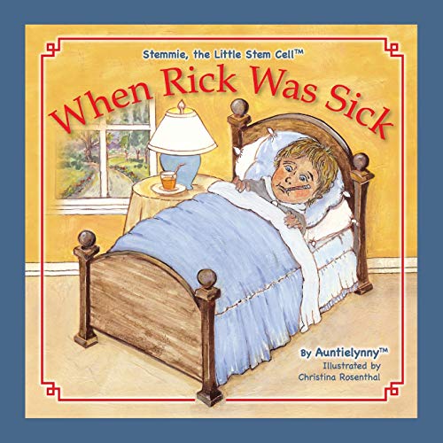 Stemmie, the Little Stem Cell  When Rick Was Sick [Paperback]