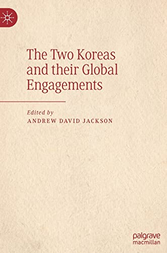 The To Koreas and their Global Engagements [Hardcover]