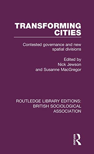 Transforming Cities Contested Governance and Ne Spatial Divisions [Hardcover]