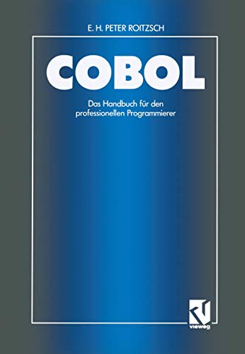 COBOL  Das Handbuch fr den professionellen Programmierer: Auf der Basis des AN [Paperback]