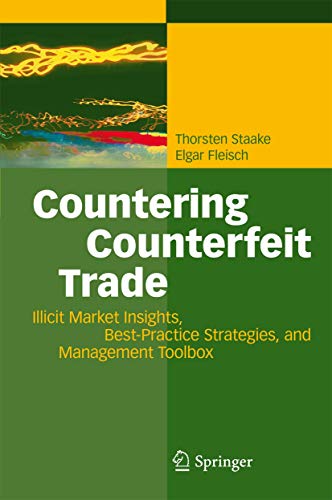 Countering Counterfeit Trade: Illicit Market Insights, Best-Practice Strategies, [Hardcover]