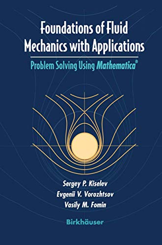 Foundations of Fluid Mechanics ith Applications Problem Solving Using Mathemat [Paperback]