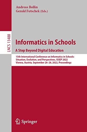 Informatics in Schools. A Step Beyond Digital Education 15th International Conf [Paperback]