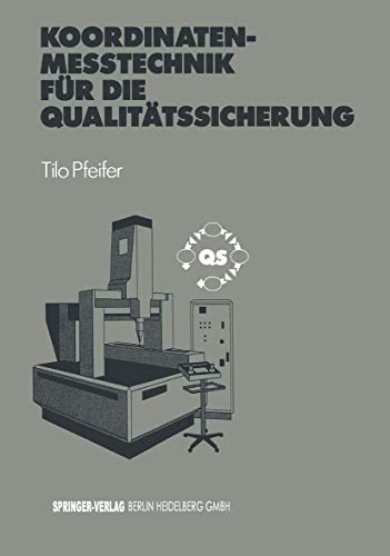 Koordinatenmetechnik fr die Qualittssicherung: Grundlagen  Technologien  An [Paperback]