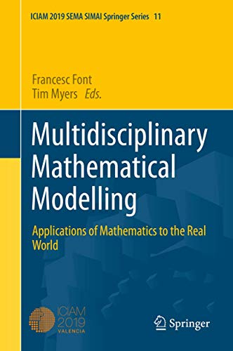 Multidisciplinary Mathematical Modelling: Applications of Mathematics to the Rea [Hardcover]