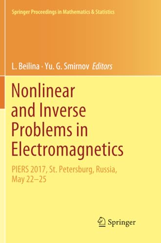 Nonlinear and Inverse Problems in Electromagnetics: PIERS 2017, St. Petersburg,  [Paperback]