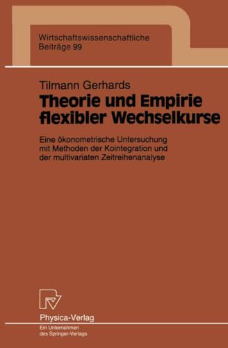 Theorie und Empirie flexibler Wechselkurse Eine konometrische Untersuchung mit [Paperback]