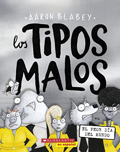 Los tipos malos en el peor día del mundo (The Bad Guys in the Baddest Day E [Paperback]