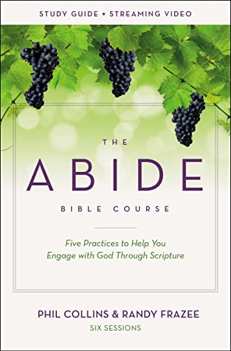 The Abide Bible Course Study Guide plus Streaming Video: Five Practices to Help  [Paperback]