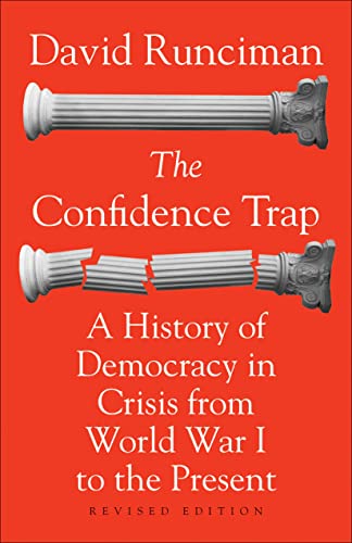 The Confidence Trap: A History of Democracy in Crisis from World War I to the Pr [Paperback]