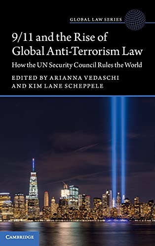 9/11 and the Rise of Global Anti-Terrorism La Ho the UN Security Council Rule [Hardcover]