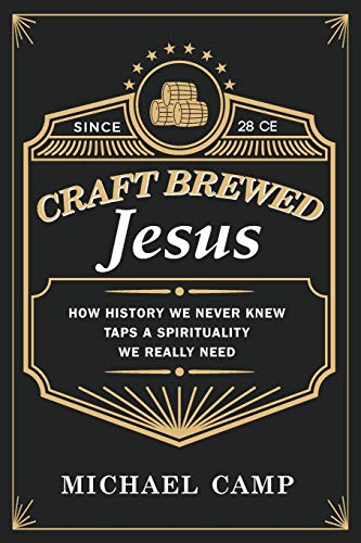 Craft Breed Jesus Ho History We Never Kne Taps A Spirituality We Really Need [Paperback]