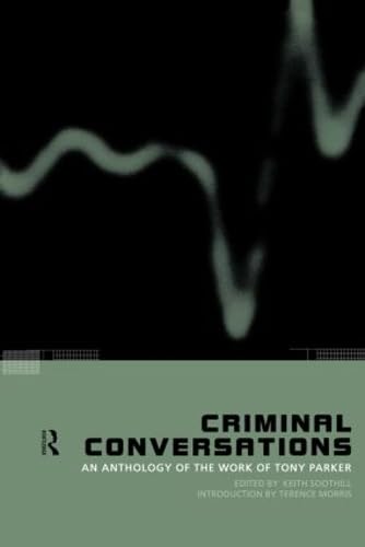 Criminal Conversations An Anthology of the Work of Tony Parker [Hardcover]