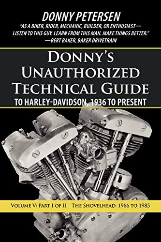 Donny's Unauthorized Technical Guide To Harley-Davidson, 1936 To Present Part I [Paperback]