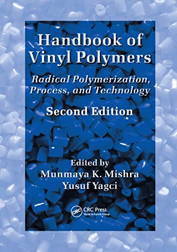 Handbook of Vinyl Polymers Radical Polymerization, Process, and Technology, Sec [Paperback]