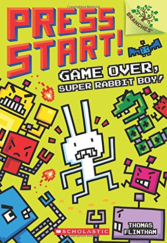 Game Over, Super Rabbit Boy! A Branches Book