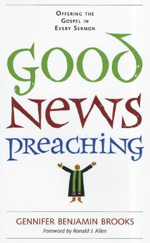 Good News Preaching: Offering The Gospel In E