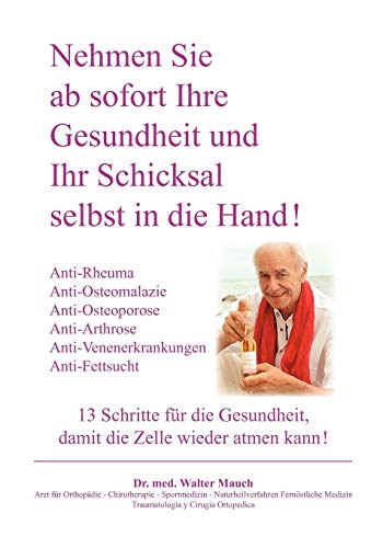 Nehmen Sie Ab Sofort Ihre Gesundheit und Ihr Schicksal Selbst in Die Hand Band  [Paperback]