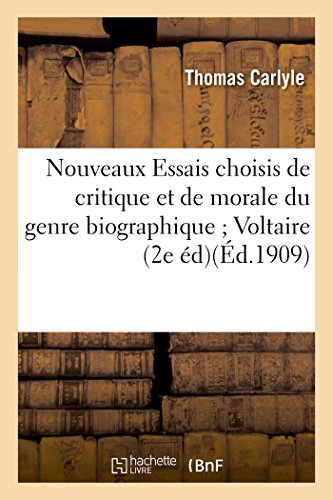 Nouveaux Essais Choisis de Critique et de Morale du Genre Biographique Voltaire  [Paperback]