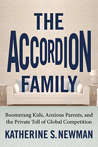 The Accordion Family Boomerang Kids, Anxious Parents, and the Private Toll of G [Paperback]