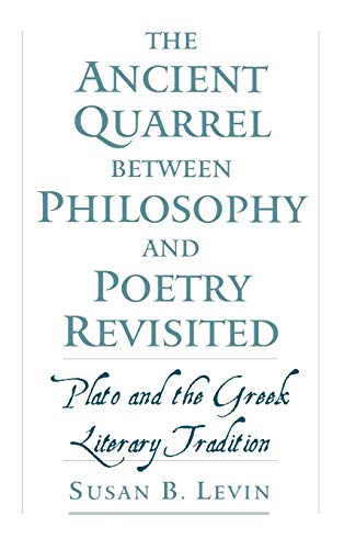 The Ancient Quarrel beteen Philosophy and Poetry Revisited Plato and the Greek [Hardcover]