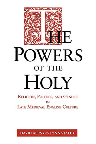 The Poers of the Holy Religion, Politics, and Gender in Late Medieval English  [Paperback]