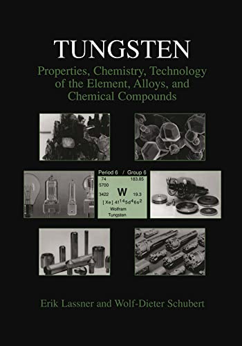 Tungsten Properties, Chemistry, Technology of the Element, Alloys, and Chemical [Hardcover]