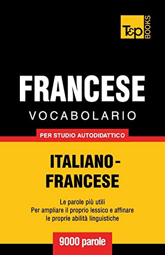 Vocabolario Italiano-Francese Per Studio Autodidattico - 9000 Parole (italian Ed [Paperback]