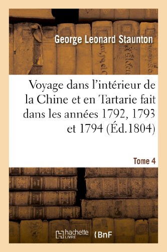 Voyage Dans l'Interieur de la Chine et en Tartarie Fait Dans les Annees 1792, 17 [Paperback]