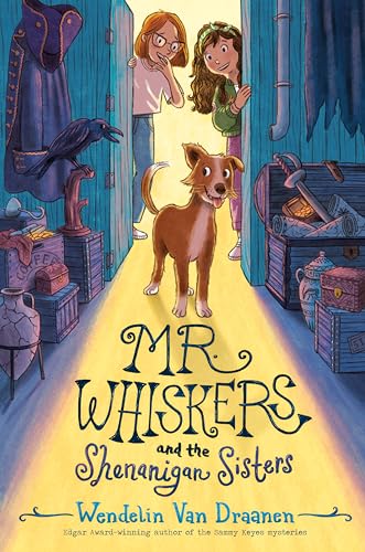 Mr. Whiskers and the Shenanigan Sisters [Hardcover]