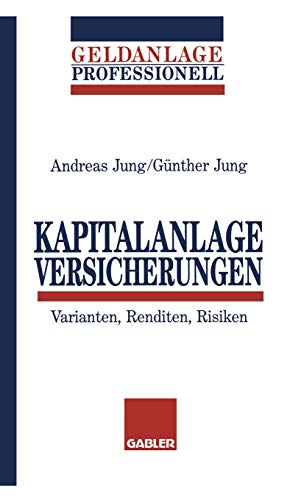 Kapitalanlage Versicherungen: Varianten, Renditen, Risiken [Paperback]