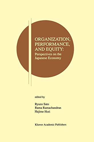 Organization, Performance and Equity: Perspectives on the Japanese Economy [Paperback]