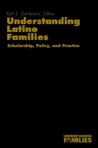 Understanding Latino Families Scholarship, Policy, and Practice [Hardcover]