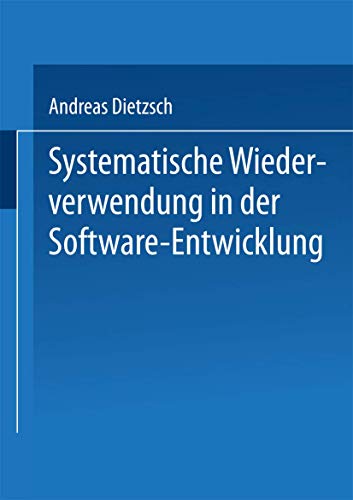 Systematische Wiederverwendung in der Software-Entwicklung [Paperback]