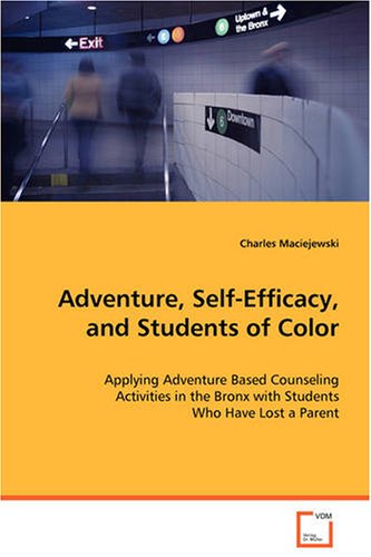 Adventure, Self-Efficacy, and Students of Color [Paperback]