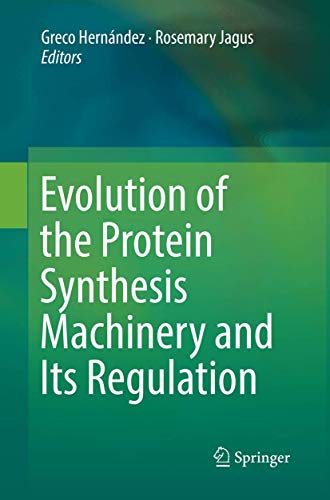 Evolution of the Protein Synthesis Machinery and Its Regulation [Paperback]