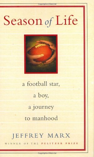 Season of Life A Football Star, a Boy, a Journey to Manhood [Hardcover]