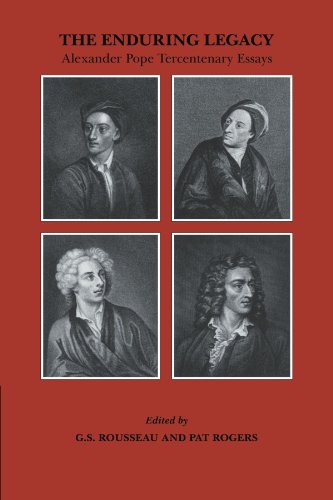 The Enduring Legacy Alexander Pope Tercentenary Essays [Paperback]