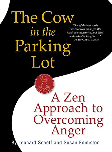 The Cow in the Parking Lot: A Zen Approach to Overcoming Anger [Paperback]