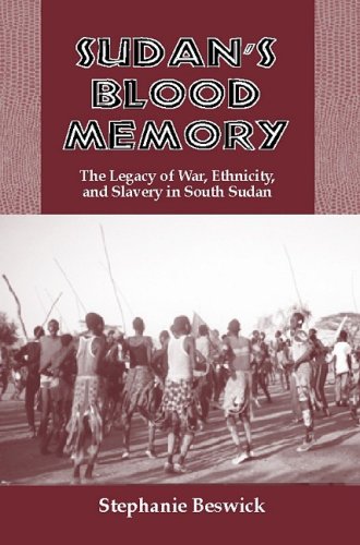 Sudan's Blood Memory The Legacy of War, Ethnicity, and Slavery in South Sudan [Paperback]