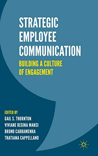 Strategic Employee Communication Building a Culture of Engagement [Hardcover]