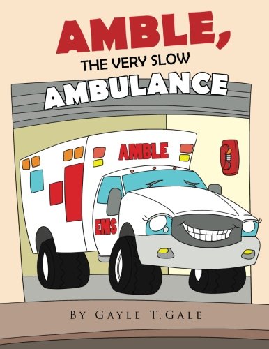 Amble, the Very Slo Ambulance [Paperback]