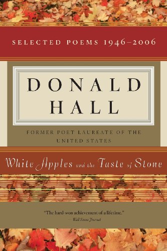 White Apples and the Taste of Stone Selected Poems 1946-2006 [Paperback]