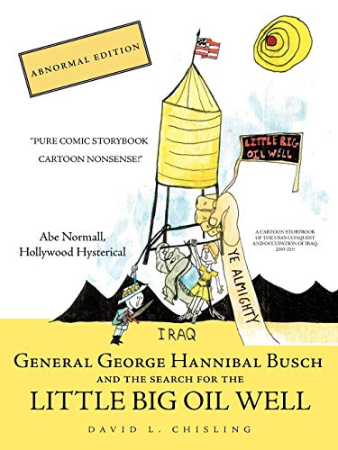 General George Hannibal Busch  And the Search for the Little Big Oil Well [Paperback]