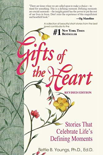 Gifts of the Heart  Short Stories That Celebrate Life's Defining Moments [Paperback]