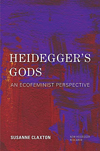 Heidegger's Gods An Ecofeminist Perspective [Paperback]