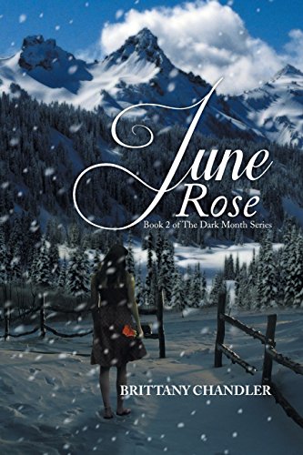 June Rose Book 2 of the Dark Month Series [Paperback]